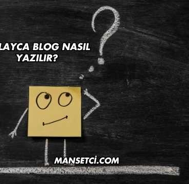 Kolayca Blog Nasıl Yazılır?