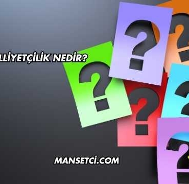 Milliyetçilik Nedir